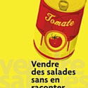 'Vendre des salades sans en raconter' par Vincent Leclabart